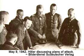 May 9, 1942, Hitler discussing plans of attack