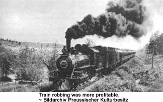 Train robbing was more profitable.