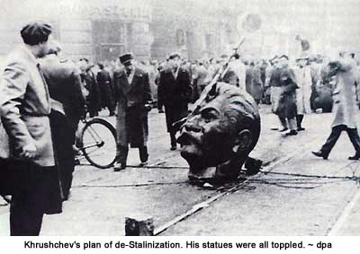 Khrushchev's plan of de-Stalinization. His statues were all toppled.