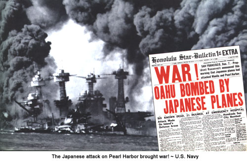 The Japanese attack on Pearl Harbor brought war!